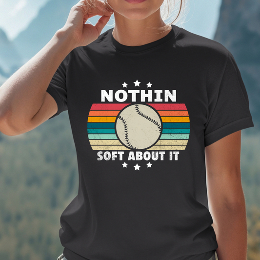 Nothin Soft About It